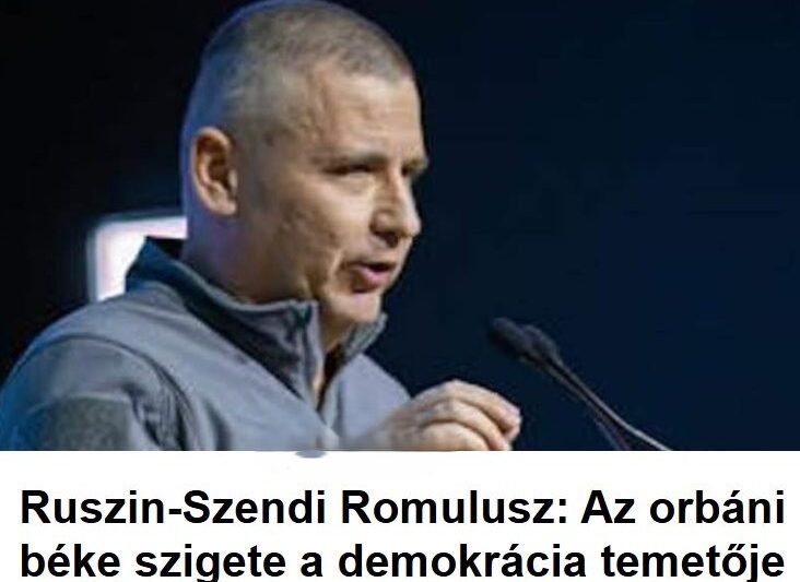 Figyelemre méltó vélemény: Ruszin-Szendi szerint az orbáni béke szigete veszélyezteti a demokráciát