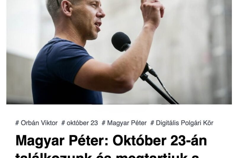 Magyar Péter: „Október 23-án megtartjuk a valaha volt legnagyobb rendezvényt”