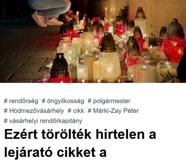 Váratlan fordulat: ezért tűnt el a lejárató cikk a rendőrkapitány halála után