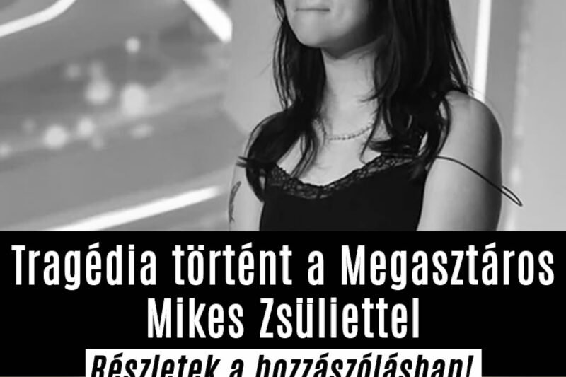 💔 Tragédia történt a Megasztáros Zsüliettel – mindenki döbbenten áll a hír előtt